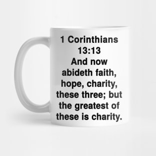 1 Corinthians 13:13  King James Version (KJV) Bible Verse Typography Mug